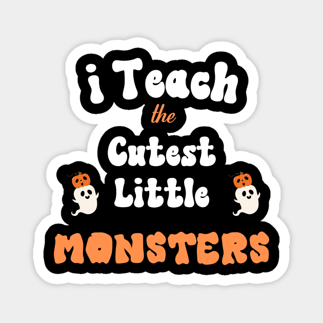 I Teach The Cutest Little Monster Magnet by The Studio Style