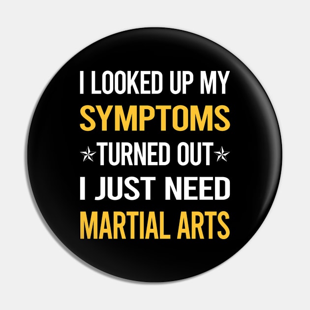 My Symptoms Martial Arts Pin by symptomovertake