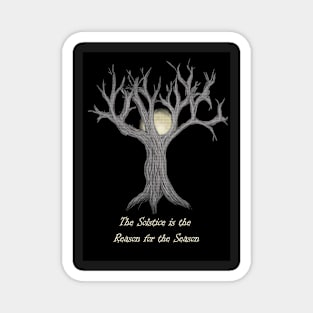 The Solstice is the reason for the season pagan midwinter tree sketch Magnet