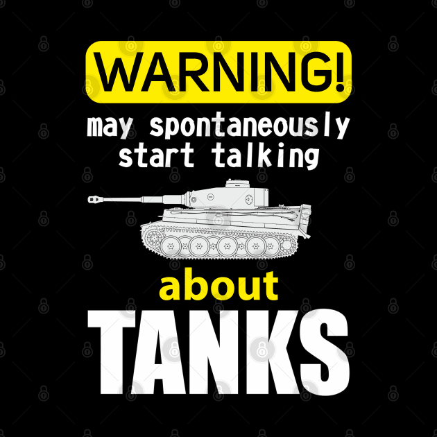 Warning may spontaneously start talking about tanks by FAawRay