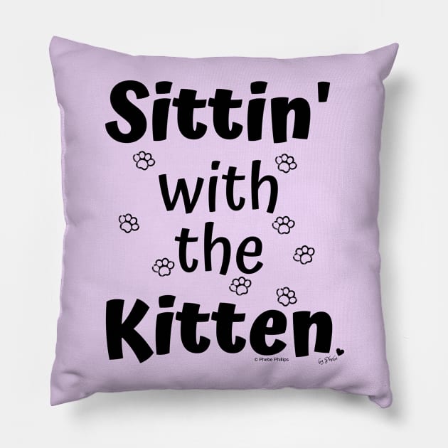 Sittin' with the Kitten Pillow by Phebe Phillips
