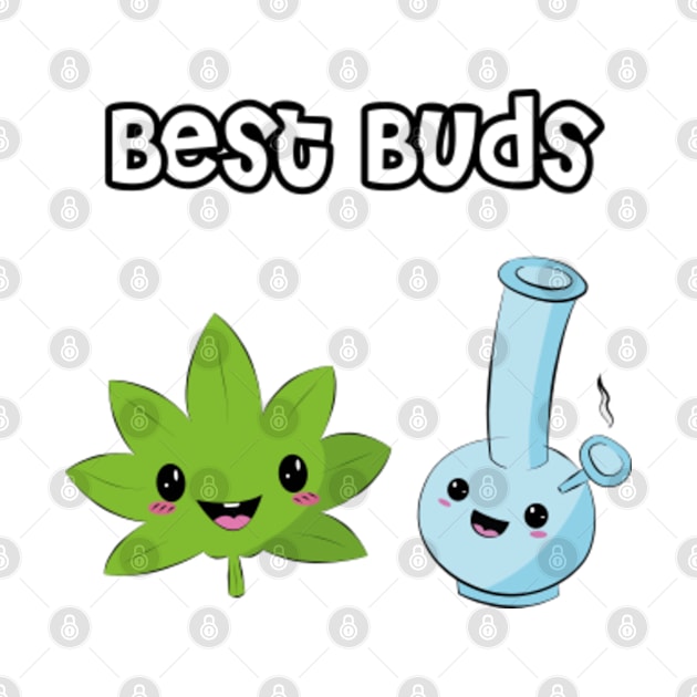 Funny Bong Pothead Weed 420 best buddys gift by MrTeee