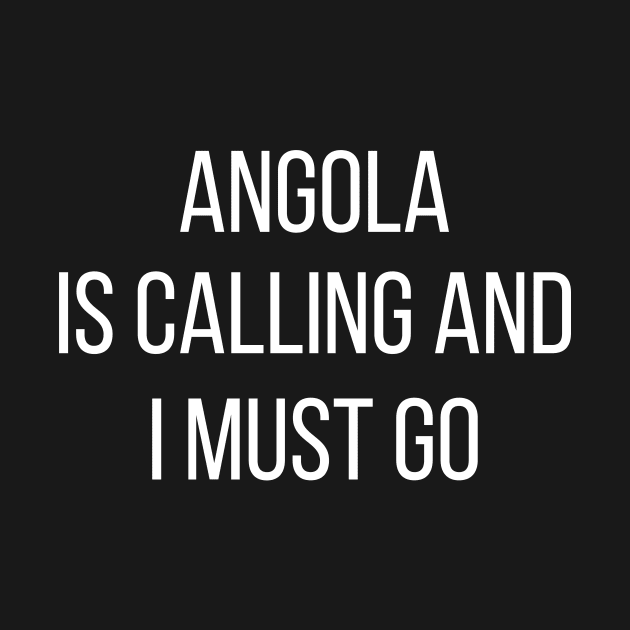 Angola is calling and I must go by Luso Store