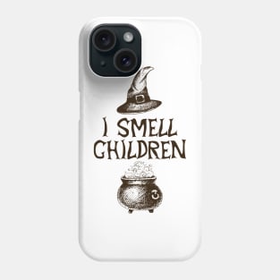 I Smell Children Hocus Pocus Fun Teacher Witch Shirt Funny Halloween Shirts Happy Halloween Costumes Trick Or Treat Scary Halloween Gift Phone Case