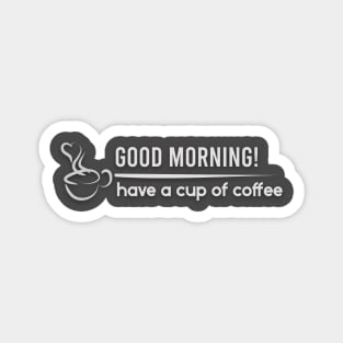 Good Morning Coffee Magnet