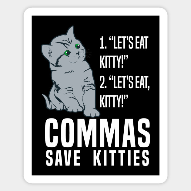Eat Kitty Cat Grammar Use Commas Cat Lover Gift Idea Sticker