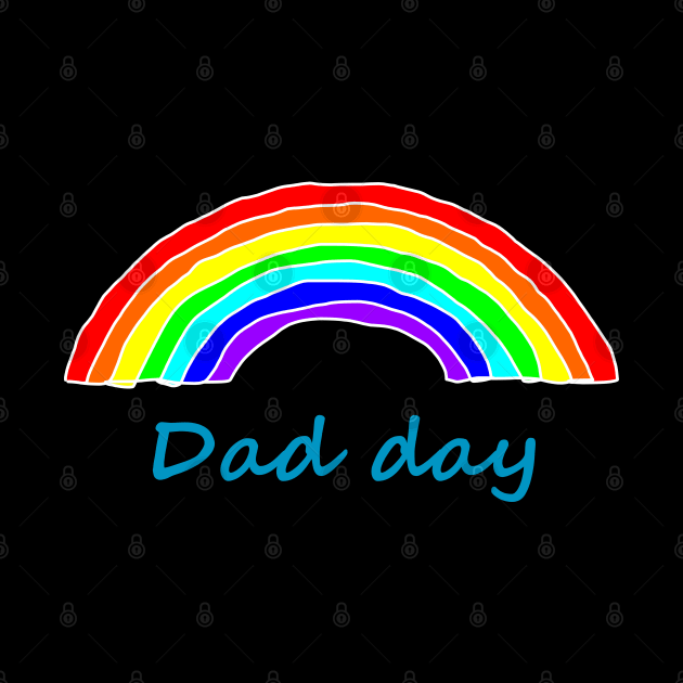 Dad Day Rainbow for Fathers Day by ellenhenryart