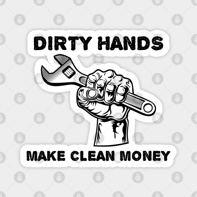 Dirty Hands Make Clean Money Magnet by photographer1