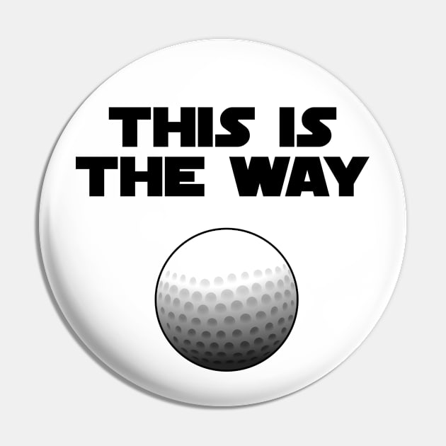 This is the Way Golf Pin by Wurmbo