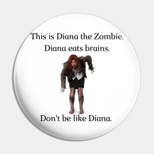 Don't be like Diana! Pin