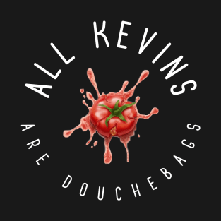 #NotAllKevins T-Shirt