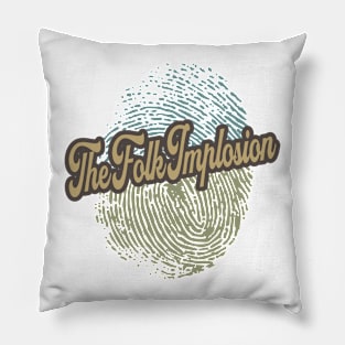 The Folk Implosion Fingerprint Pillow