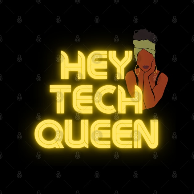 Hey Tech Queen by Translatable LLC