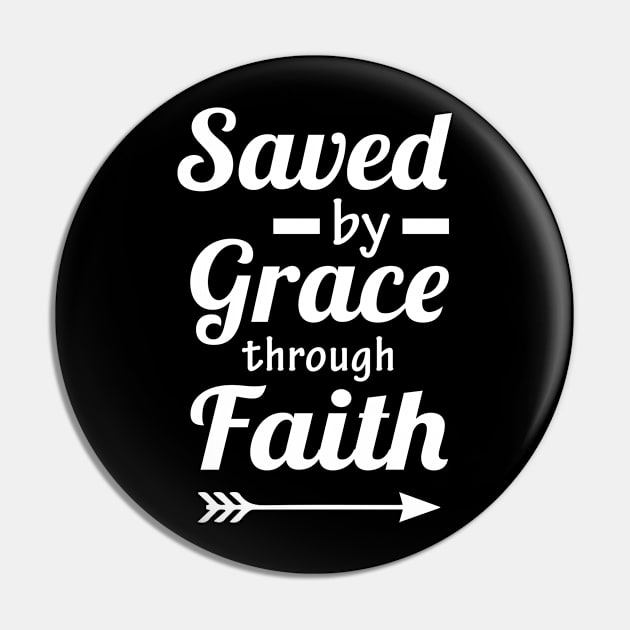 Saved by Grace through Faith Pin by beaching