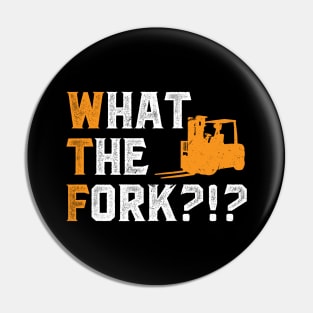 What The Fork - Forklift Operator Pin