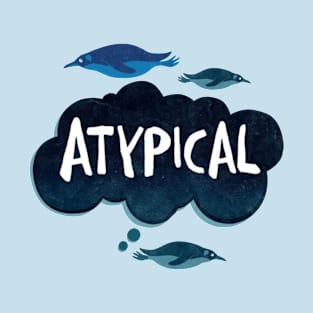 atypical T-Shirt