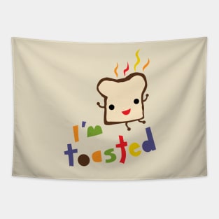 I'm Toasted Tapestry