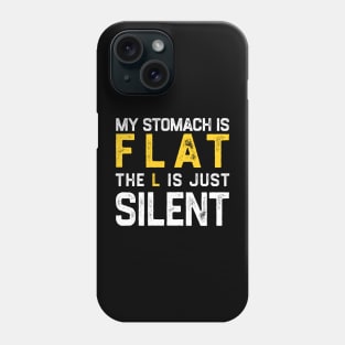 Flat Stomach Funny Saying Phone Case