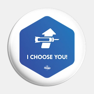 Ana - I choose you! Sticker Pin