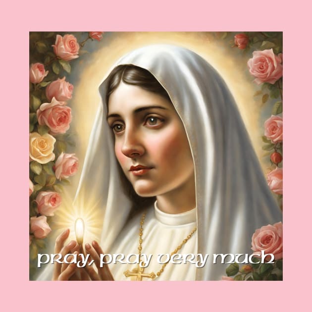 Our Lady Of Fatima, Pray, pray very much by LivingWellness