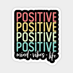 Positive Mind Positive Vibes Positive Life Words Magnet