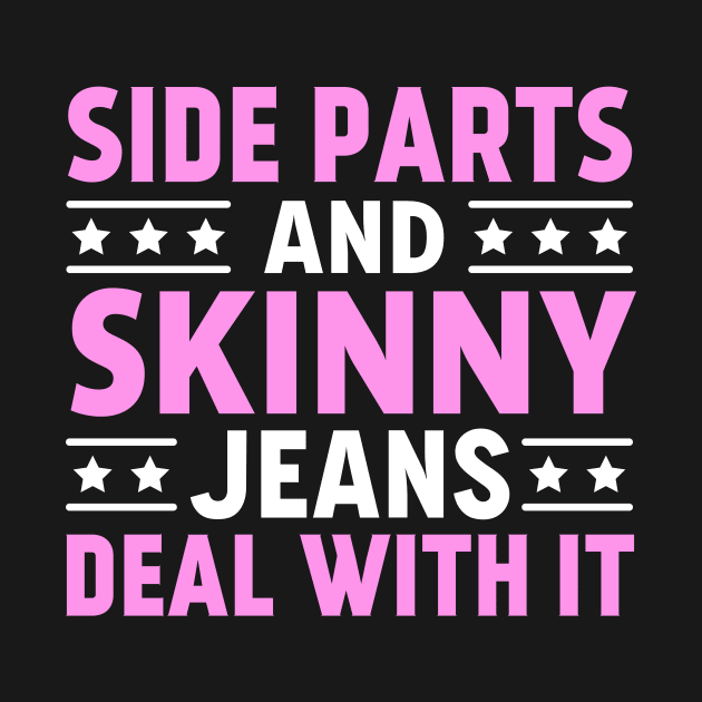 Side Parts and Skinny Jeans Deal With It by TheDesignDepot