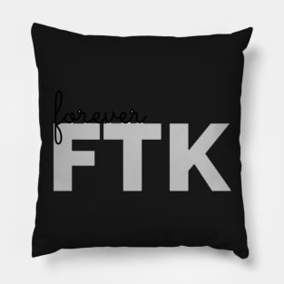 Forever FTK Pillow