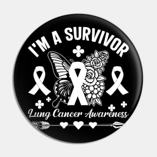 I'm A Survivor Lung Cancer Awareness Month White Pin