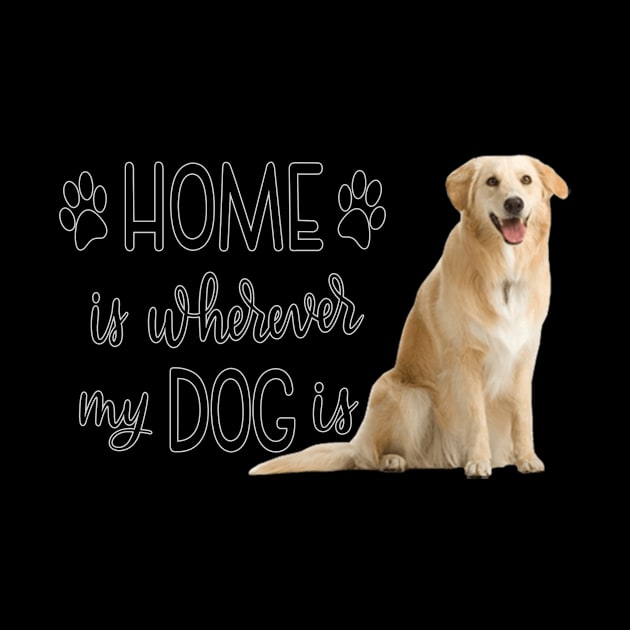 Home Is Whereever My Dog Is by gdimido