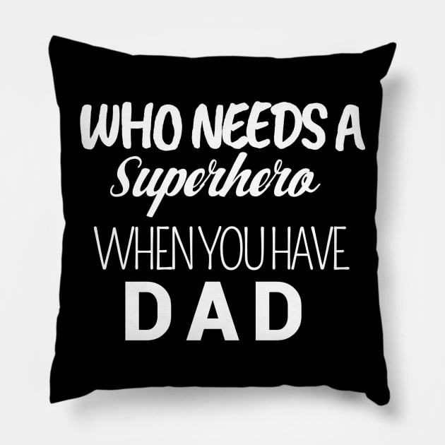 Superhero dad Pillow by BellaBelle