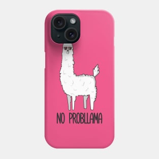 No Probllama Phone Case