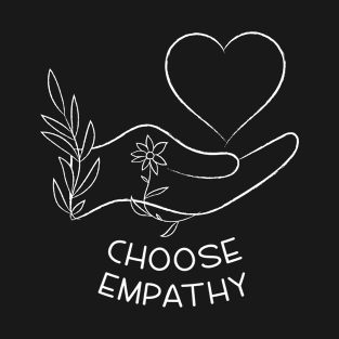 Choose Empathy | Line Art Design T-Shirt