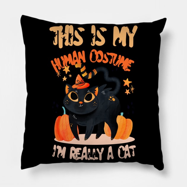 THIS IS MY HUMAN COSTUME I'M REALLY A CAT Pillow by Myartstor 