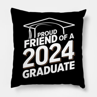 Proud Friend of a 2024 Graduate Senior Class Family Graduation Pillow