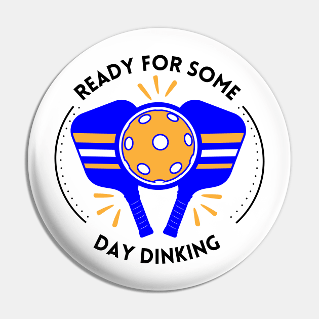 Pickleball Shirt, Day Dinking T-Shirt, Sport TShirt, Funny T-Shirt, Gift or Present, Tennis Tee, Ready for Some Day Dinking Tee Pin by Coffee Conceptions