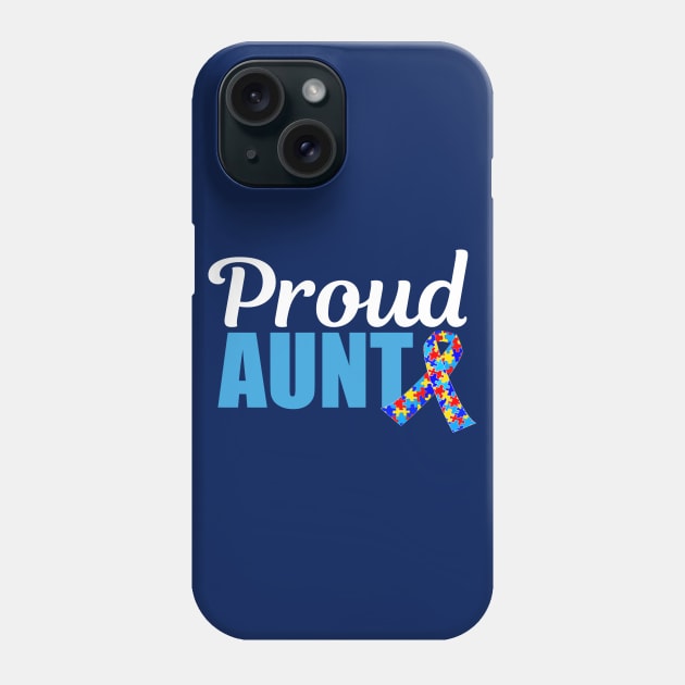 Proud Autism Aunt Phone Case by epiclovedesigns