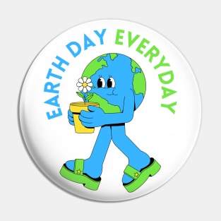 Earth day Everyday Pin