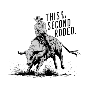 This ain't my first rodeo! T-Shirt