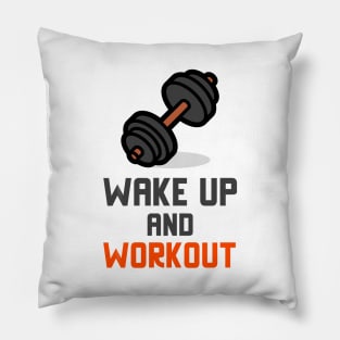 Wake Up And Workout Pillow