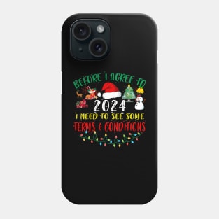 Before I Agree to 2024 New Year's Eve Terms And Conditions Phone Case