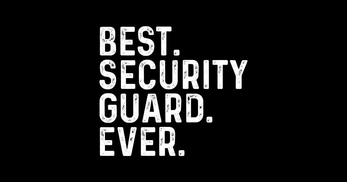 Best Security Guard Ever Security Guard Sticker TeePublic best-security-guard-ever-security-guard-sticker-teepublic