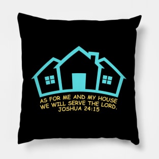 As For Me And My House We Will Serve The Lord | Bible Verse Joshua 24:15 Pillow