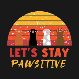 Retro Cat - Let's Stay Pawsitive T-Shirt