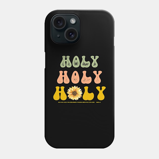 Retro Christian Sunflower Holy Design References Isaiah 6:3 Phone Case by bbreidenbach