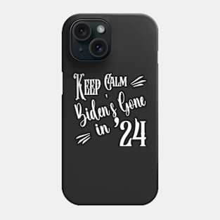 Copy of Keep Calm Biden's Gone '24 Design Phone Case