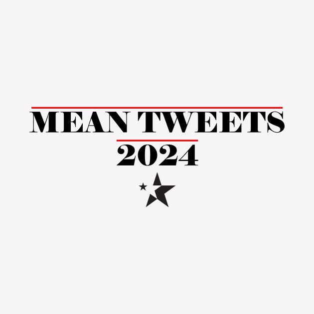 Mean Tweets 2024 by PRINT-LAND