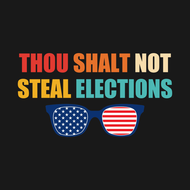 Thou Shalt Not Steal Elections by Gilbert Layla