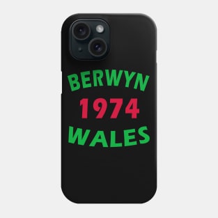 Berwyn Wales 1974 Phone Case