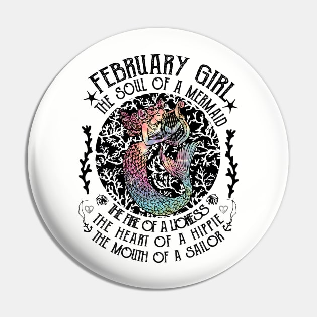 February Girl The Soul Of A Mermaid Hippie T-shirt Pin by kimmygoderteart