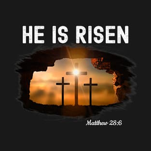 He is risen Christian Easter Jesus Matthew 286 T-Shirt